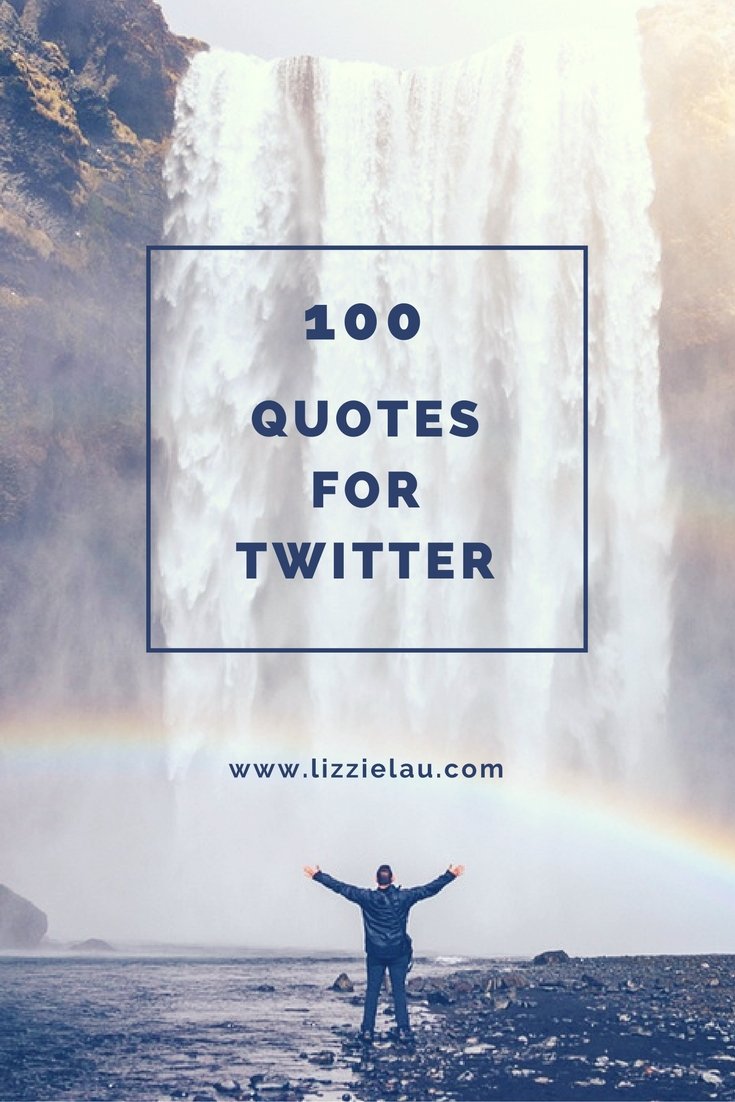 100 quotes for twitter